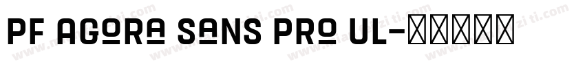 PF Agora Sans Pro Ul字体转换